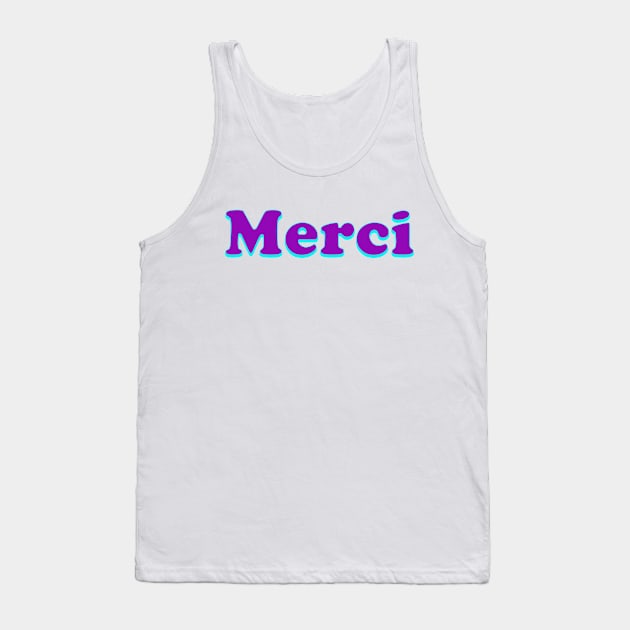 Merci Tank Top by thedesignleague